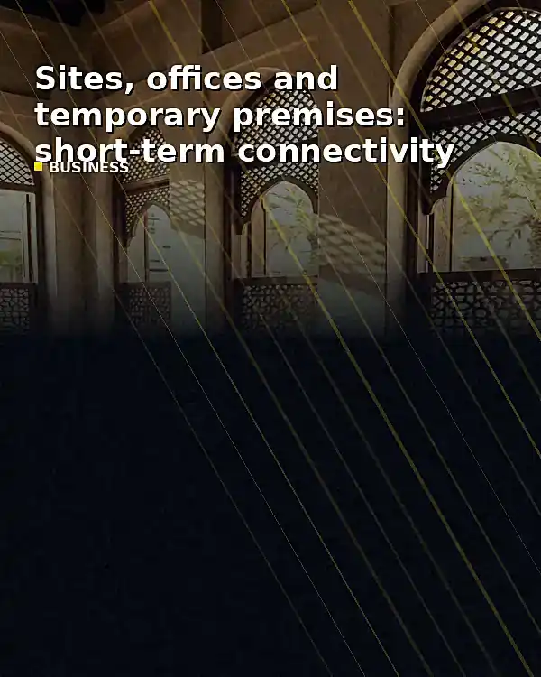 Sites, offices and temporary premises: short-term connectivity - TelecomDesk guide artwork
