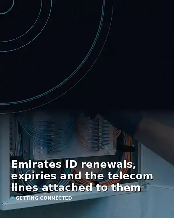 Emirates ID renewals, expiries and the telecom lines attached to them - TelecomDesk guide artwork